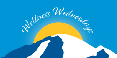 An illustration of the sun rising over Mount Baker below the words Wellness Wednesdays