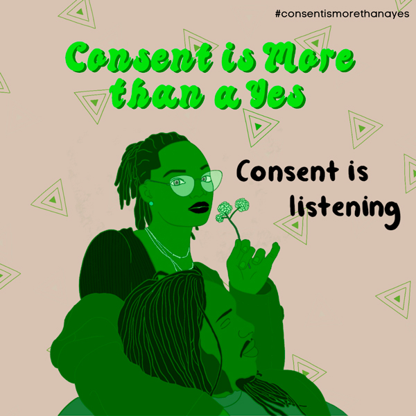 Two people sitting together, one of them holding a flower, below the words Consent Is More Than a Yes, Consent Is Listening