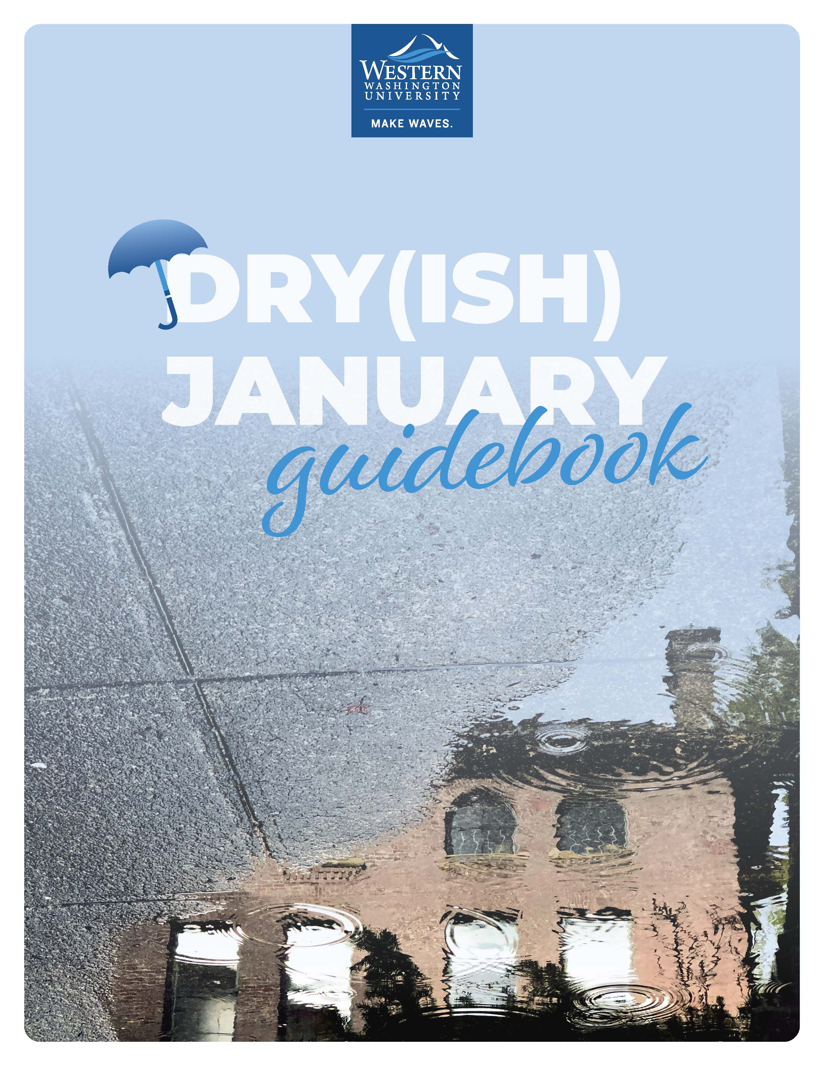 A blue umbrella beside the words Dryish January Guidebook on a background of a wet sidewalk with a reflection of Old Main