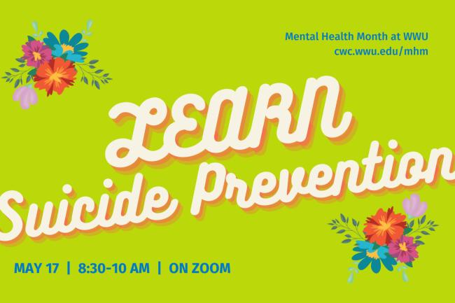 The title “LEARN Suicide Prevention” in stylized lettering is centered on a green background, framed by illustrated multicolor flowers and event details.