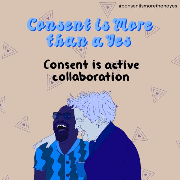 Two people hugging and laughing below the words Consent Is More Than a Yes, Consent Is Active Collaboration